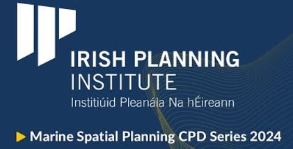 Irish Planning Institute - Professinal Training in Marine Planning