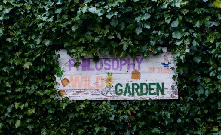 Philosophy Wild Garden sign