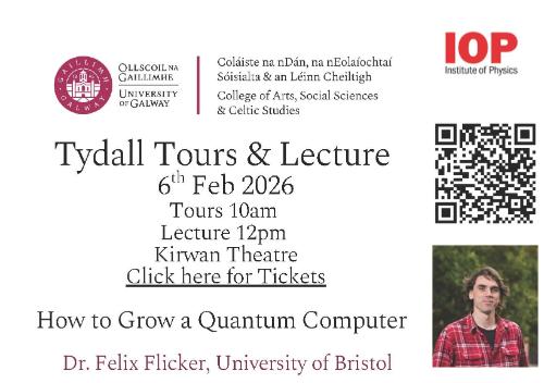 Tyndall Lecture 2026 - How to Grow a Quantum Computer, Dr Felix Flicker