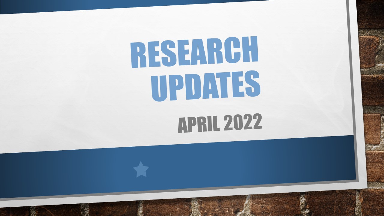 Research Updates April 2022