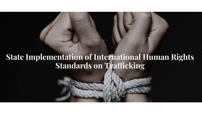 State Implementation of International Human Rights Standards on Trafficking